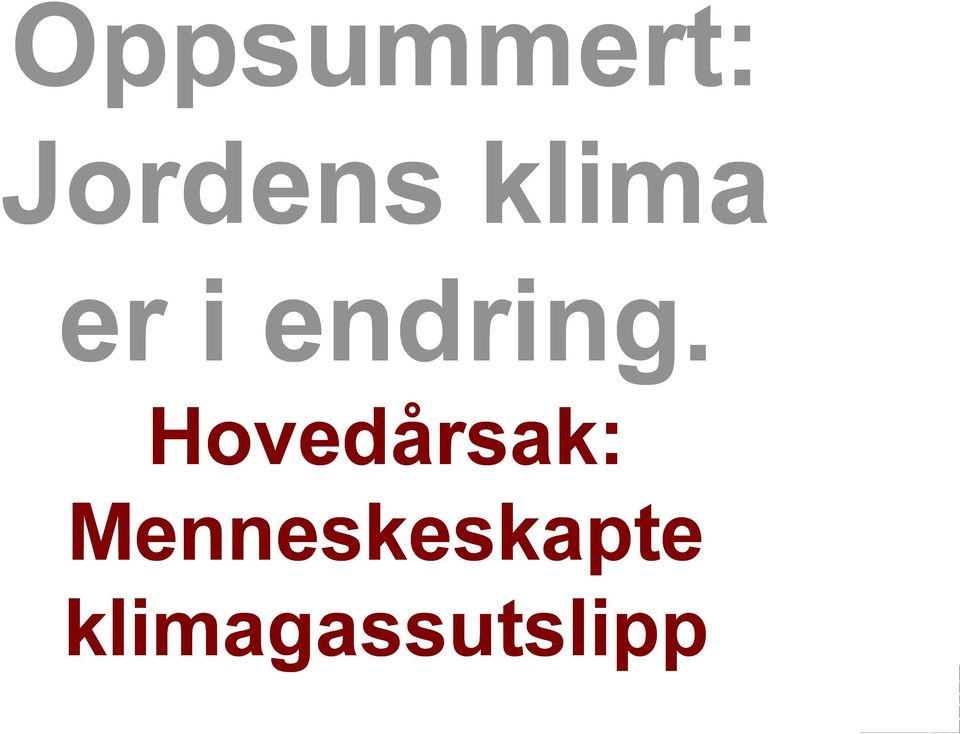 Hovedårsak: