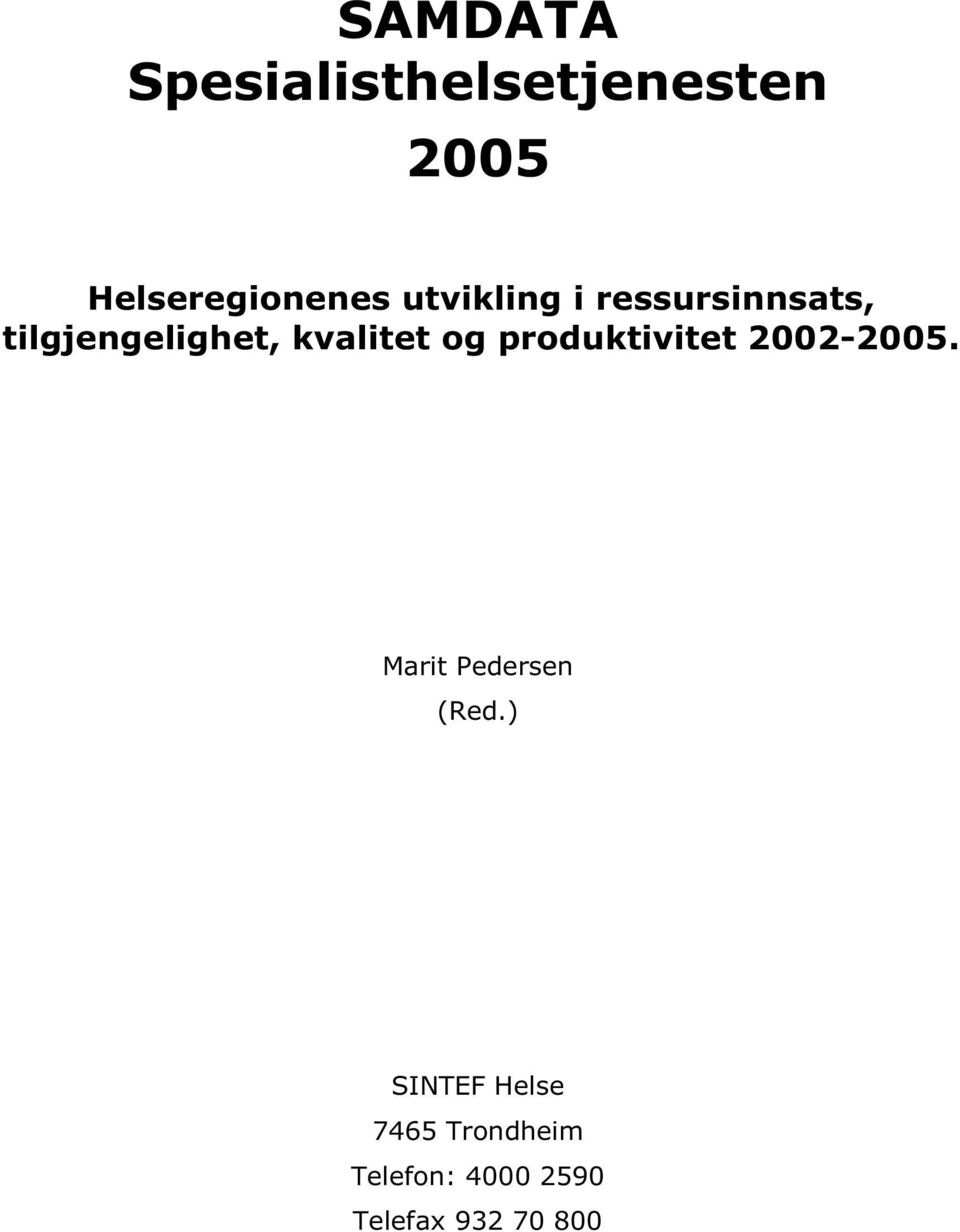 og produktivitet 2002-2005. Marit Pedersen (Red.