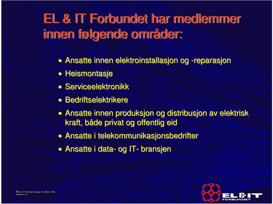 Bedriftselektrikere Ansatte innen produksjon og distribusjon av elektrisk kraft,