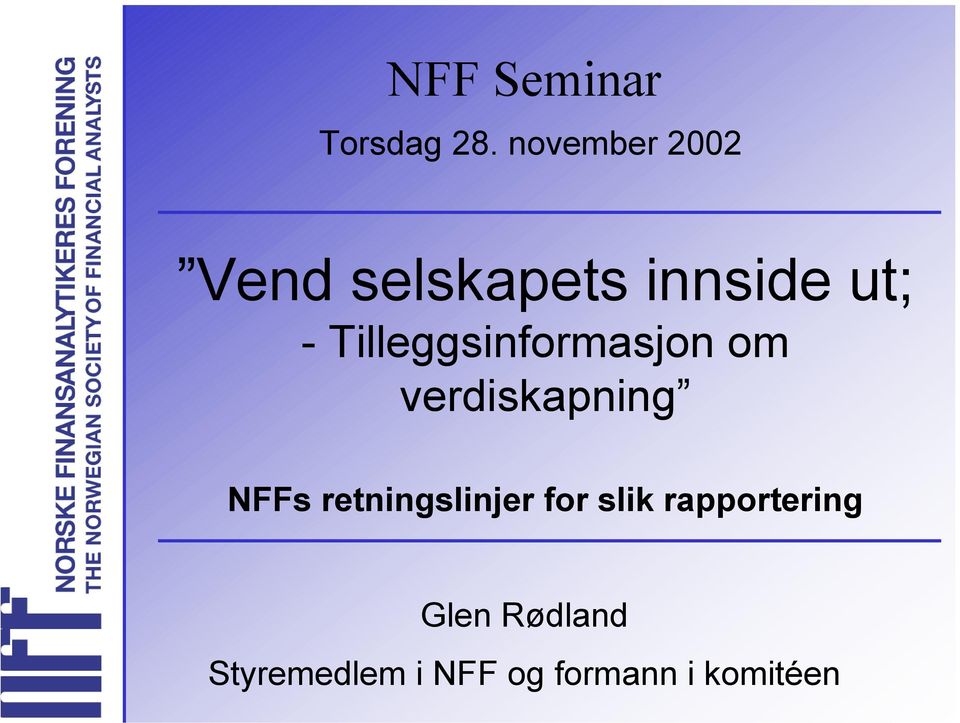 Tilleggsinformasjon om verdiskapning NFFs