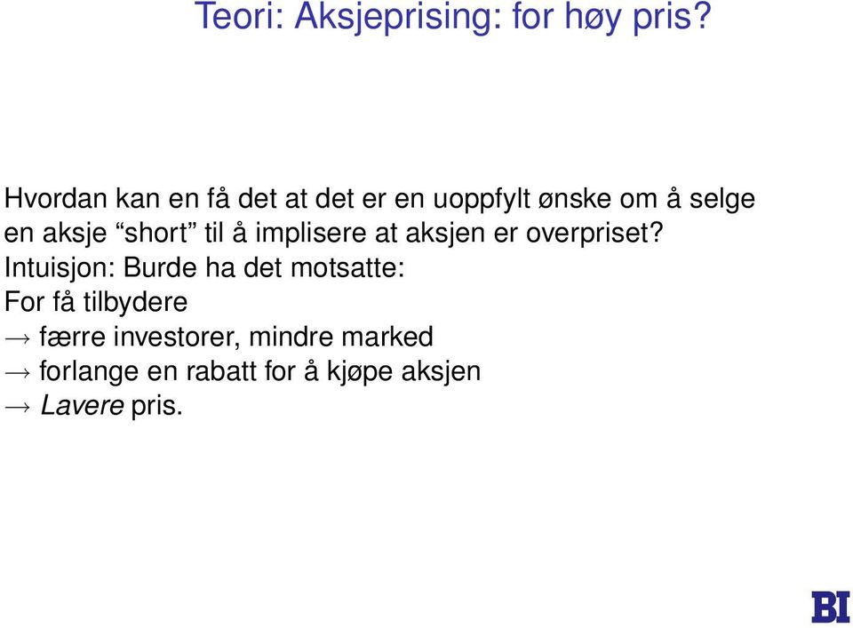 short til å implisere at aksjen er overpriset?