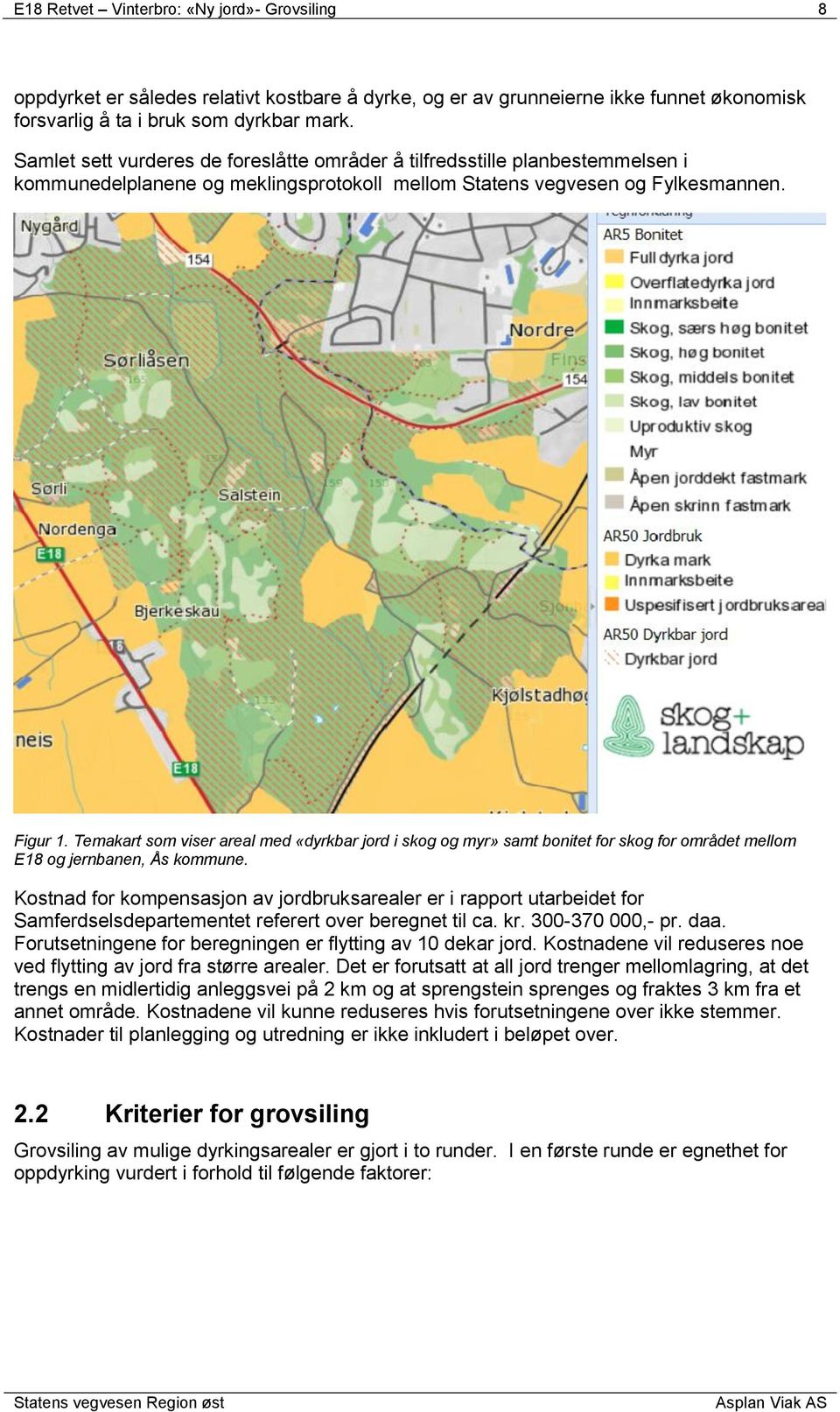 Temakart som viser areal med «dyrkbar jord i skog og myr» samt bonitet for skog for området mellom E18 og jernbanen, Ås kommune.