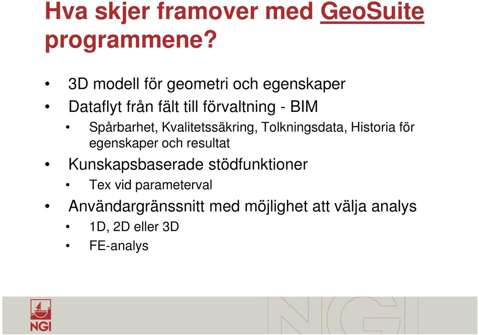 Spårbarhet, Kvalitetssäkring, Tolkningsdata, Historia för egenskaper och resultat