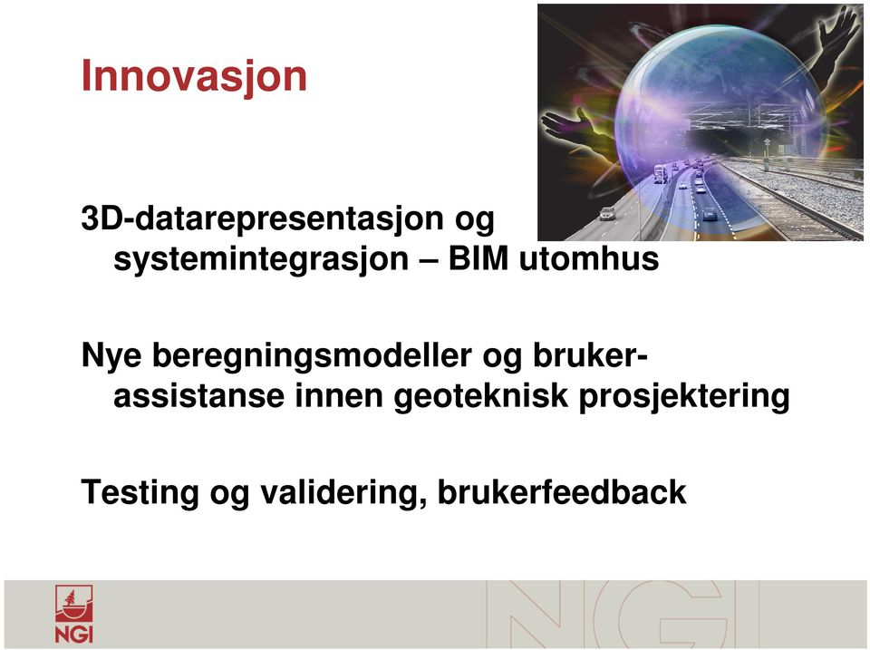 beregningsmodeller og brukerassistanse innen