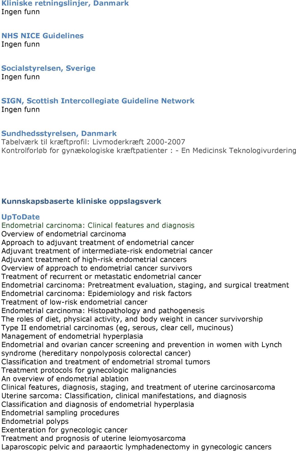 Overview of endometrial carcinoma Approach to adjuvant treatment of endometrial cancer Adjuvant treatment of intermediate-risk endometrial cancer Adjuvant treatment of high-risk endometrial cancers