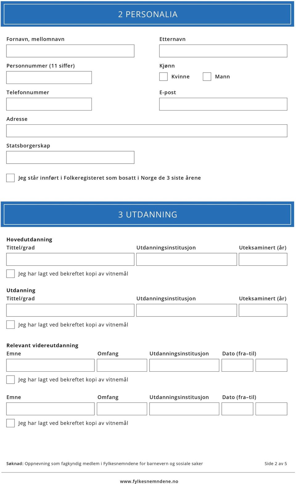 Utdanningsinstitusjon Uteksaminert (år) Utdanning Tittel/grad Utdanningsinstitusjon Uteksaminert (år) Relevant