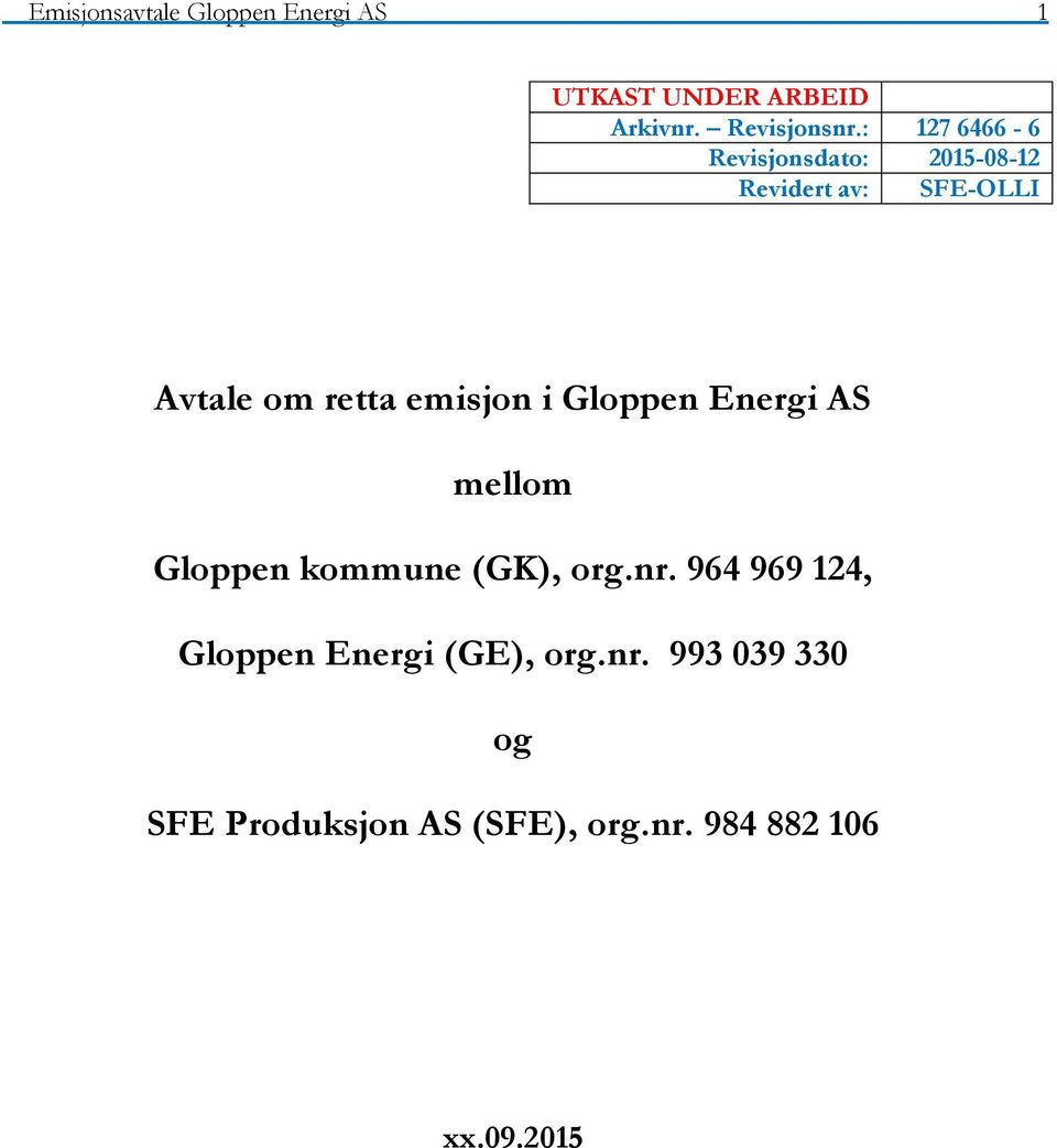 emisjon i Gloppen Energi AS mellom Gloppen kommune (GK), org.nr.