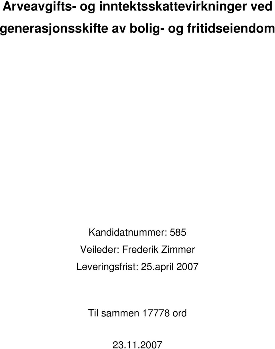 Kandidatnummer: 585 Veileder: Frederik Zimmer