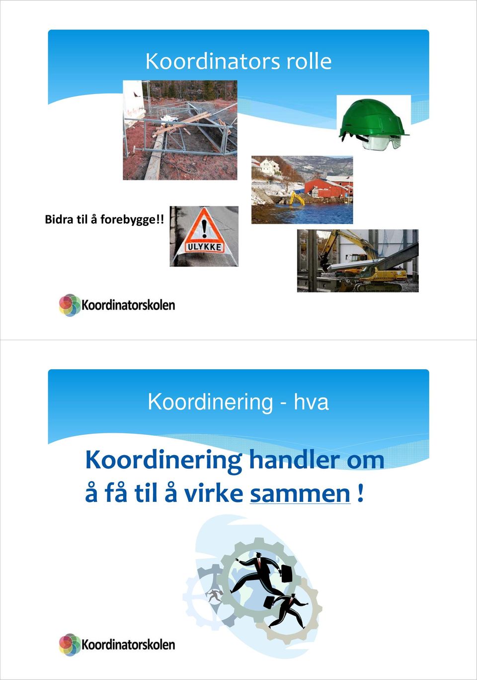 ! Koordinering - hva