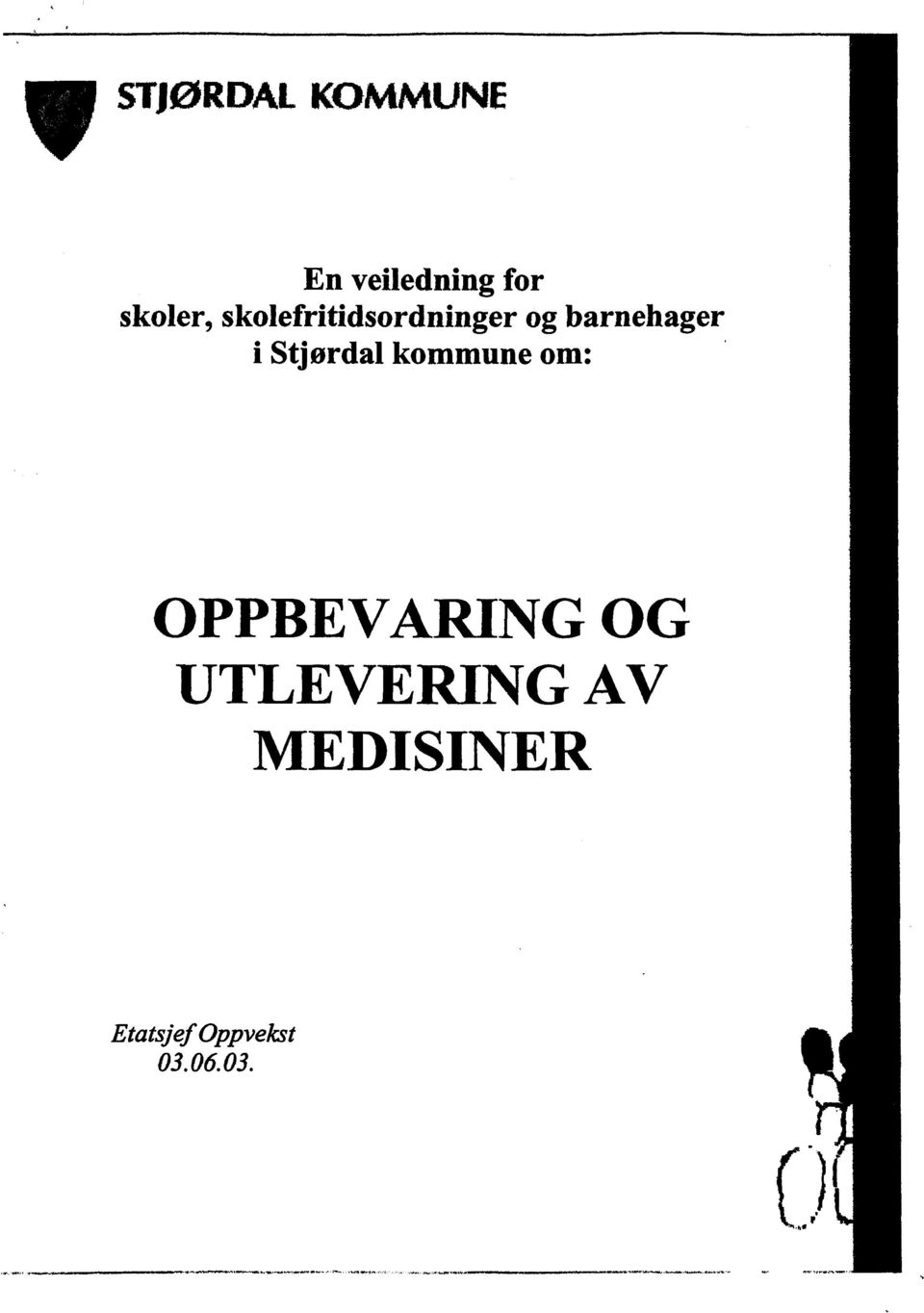 Stjørdal kommune om: OPPBEVA RI NG OG UTL