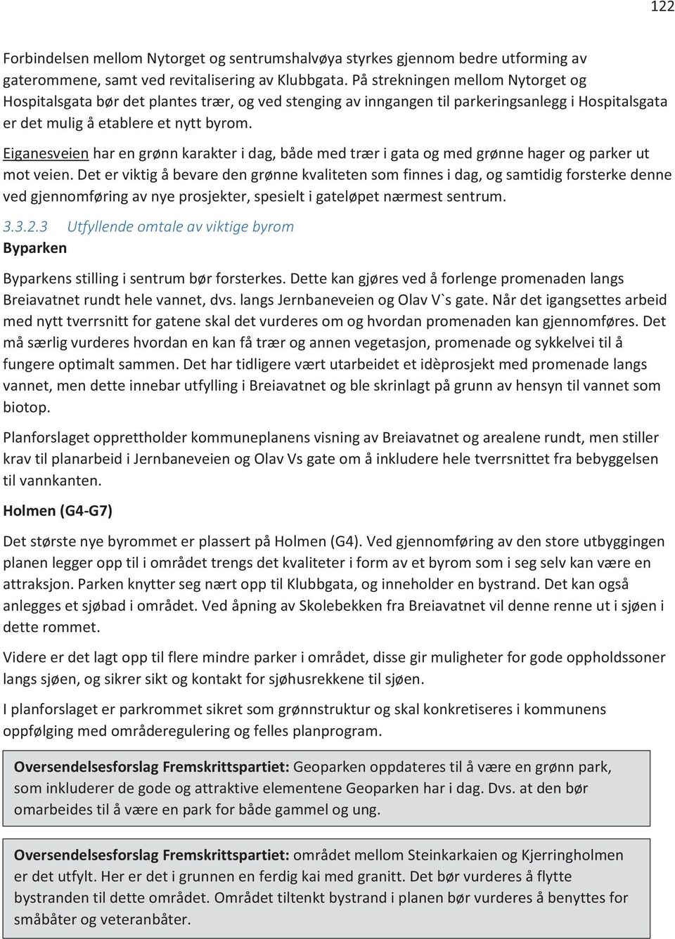 Eiganesveien har en grønn karakter i dag, både med trær i gata og med grønne hager og parker ut mot veien.