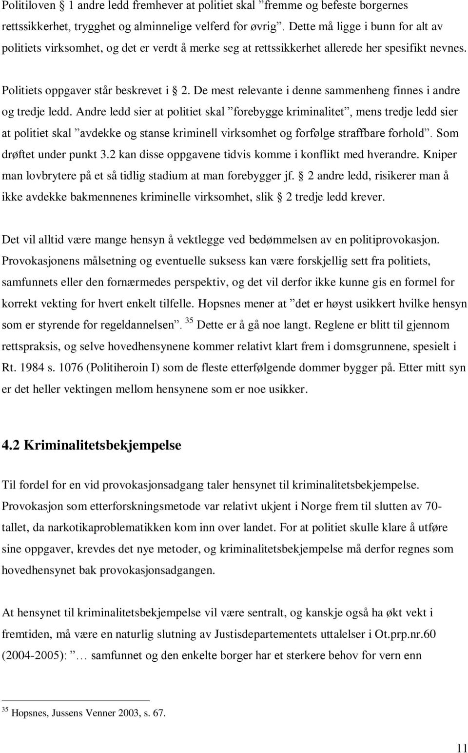 Politiprovokasjon som etterforskningsmetode og straffrihetsgrunn. av Sigurd  Eggen - PDF Gratis nedlasting