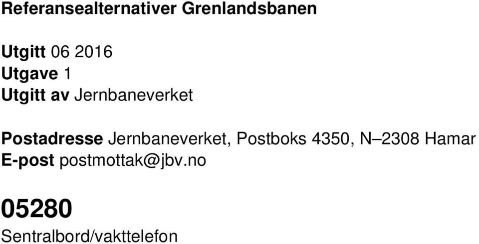 Postadresse Jernbaneverket, Postboks 4350, N 2308