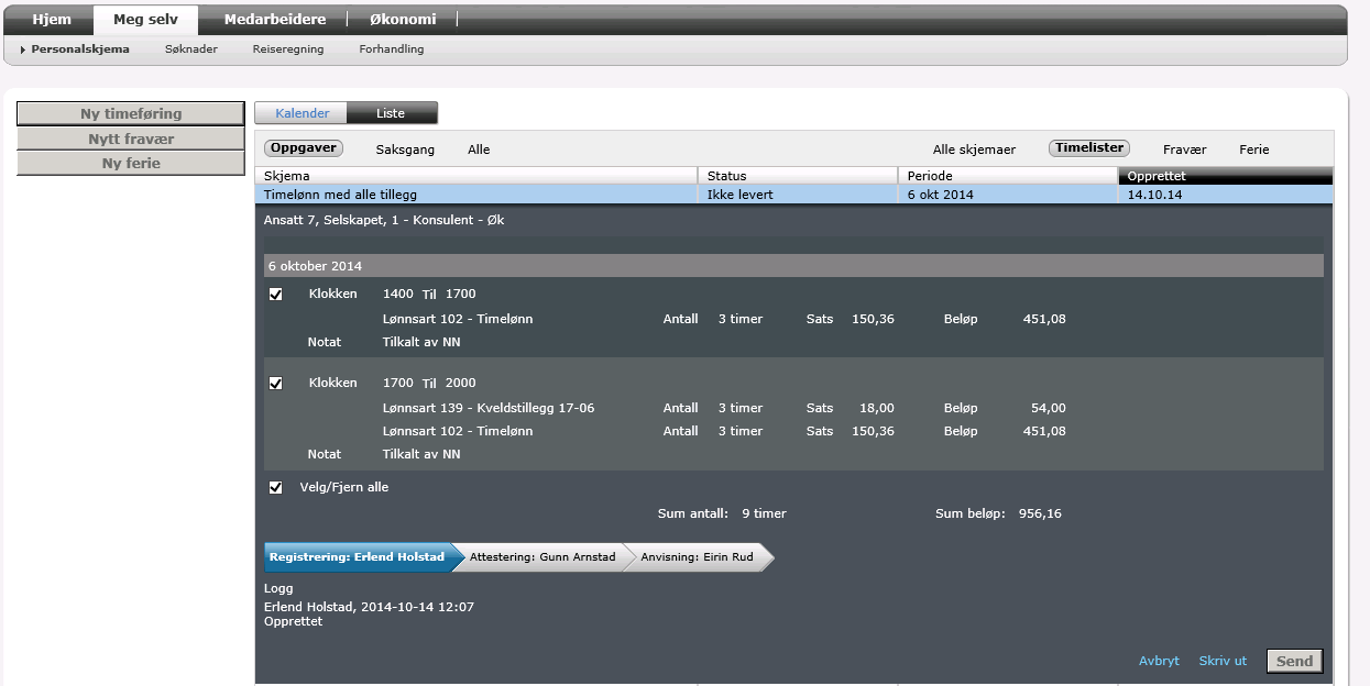 Knappen Send sender timelisten videre i saksgang. Knappen Skriv ut gir mulighet for utskrift på papir.