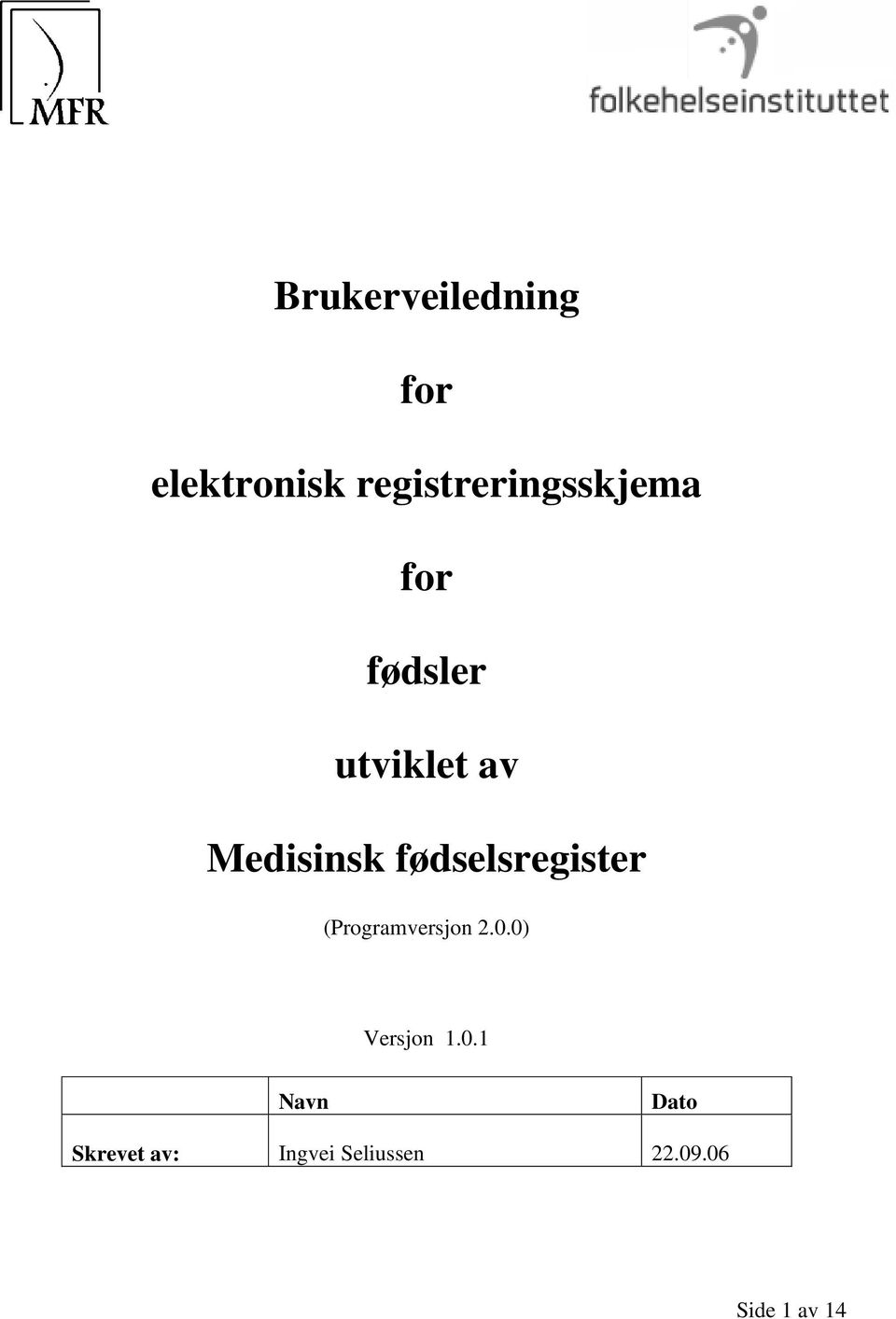 Medisinsk fødselsregister (Programversjon 2.0.