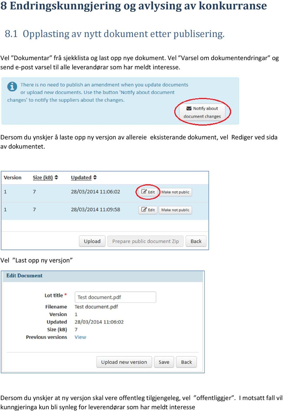 Vel Varsel om dokumentendringar og send e-post varsel til alle leverandørar som har meldt interesse.