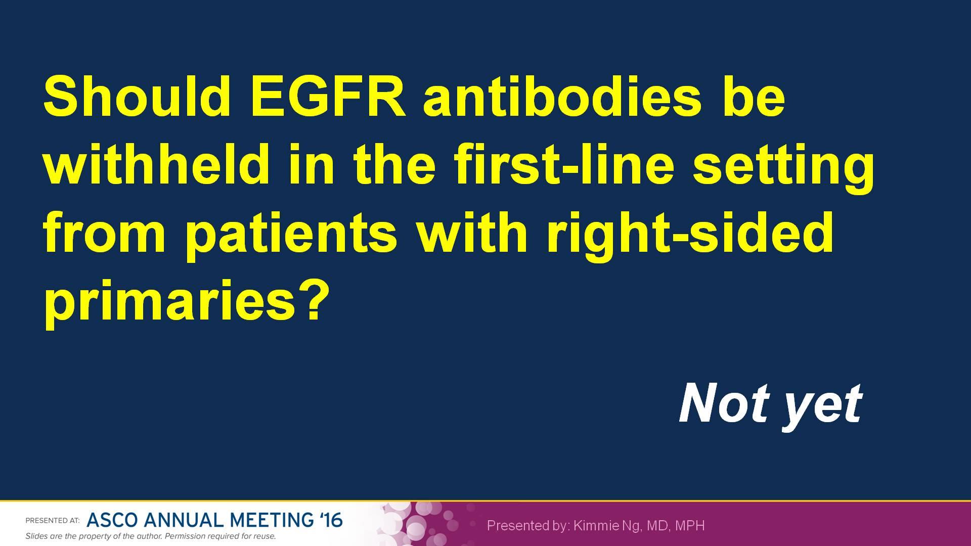 Should EGFR antibodies be withheld in