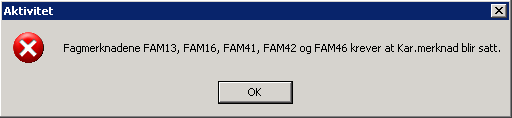 Nytt mai 2016 - Fagmerknad Det legges inn fagmerknad 48 FAM48 og et kreves da en fagkode som skal registreres i feltet kar.