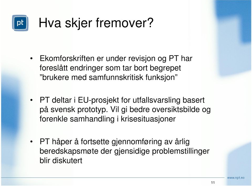 samfunnskritisk funksjon PT deltar i EU-prosjekt for utfallsvarsling basert på svensk prototyp.