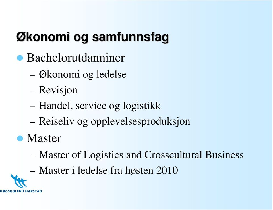 og opplevelsesproduksjon Master Master of Logistics