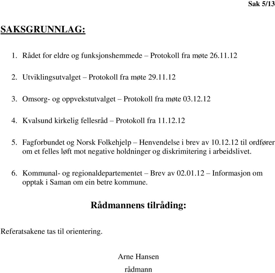 Fagforbundet og Norsk Folkehjelp Henvendelse i brev av 10.12.