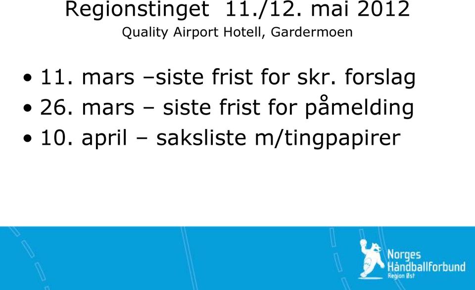 Gardermoen 11. mars siste frist for skr.