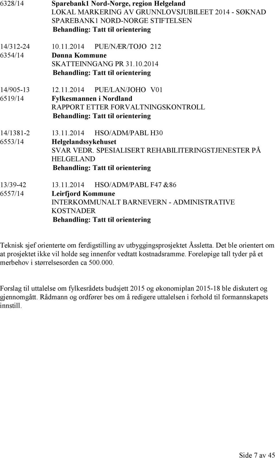 SPESIALISERT REHABILITERINGSTJENESTER PÅ HELGELAND 13/39-42 13.11.