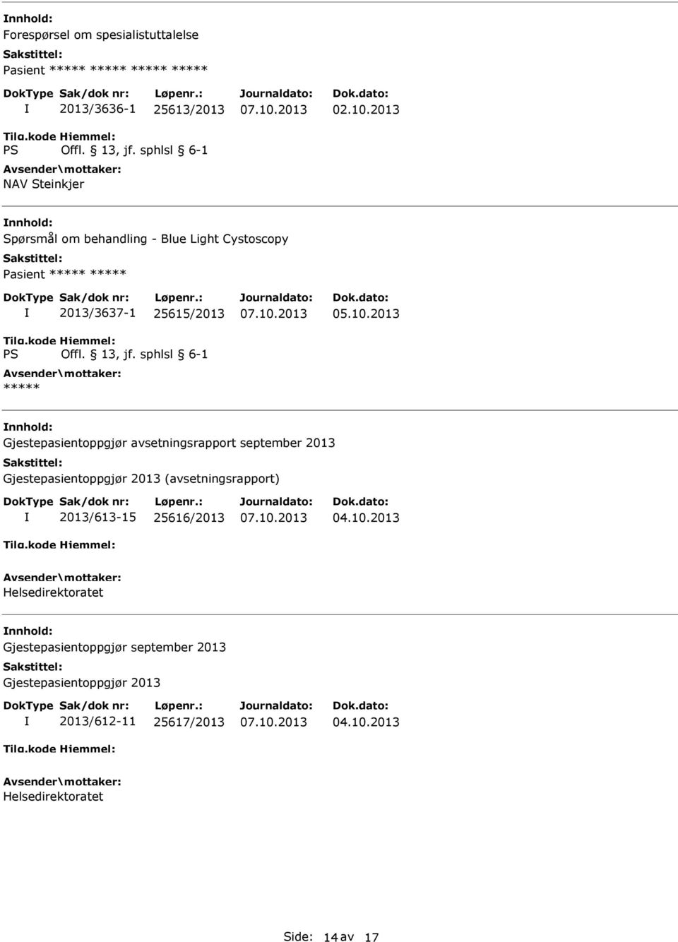 2013 Gjestepasientoppgjør avsetningsrapport september 2013 Gjestepasientoppgjør 2013 (avsetningsrapport)