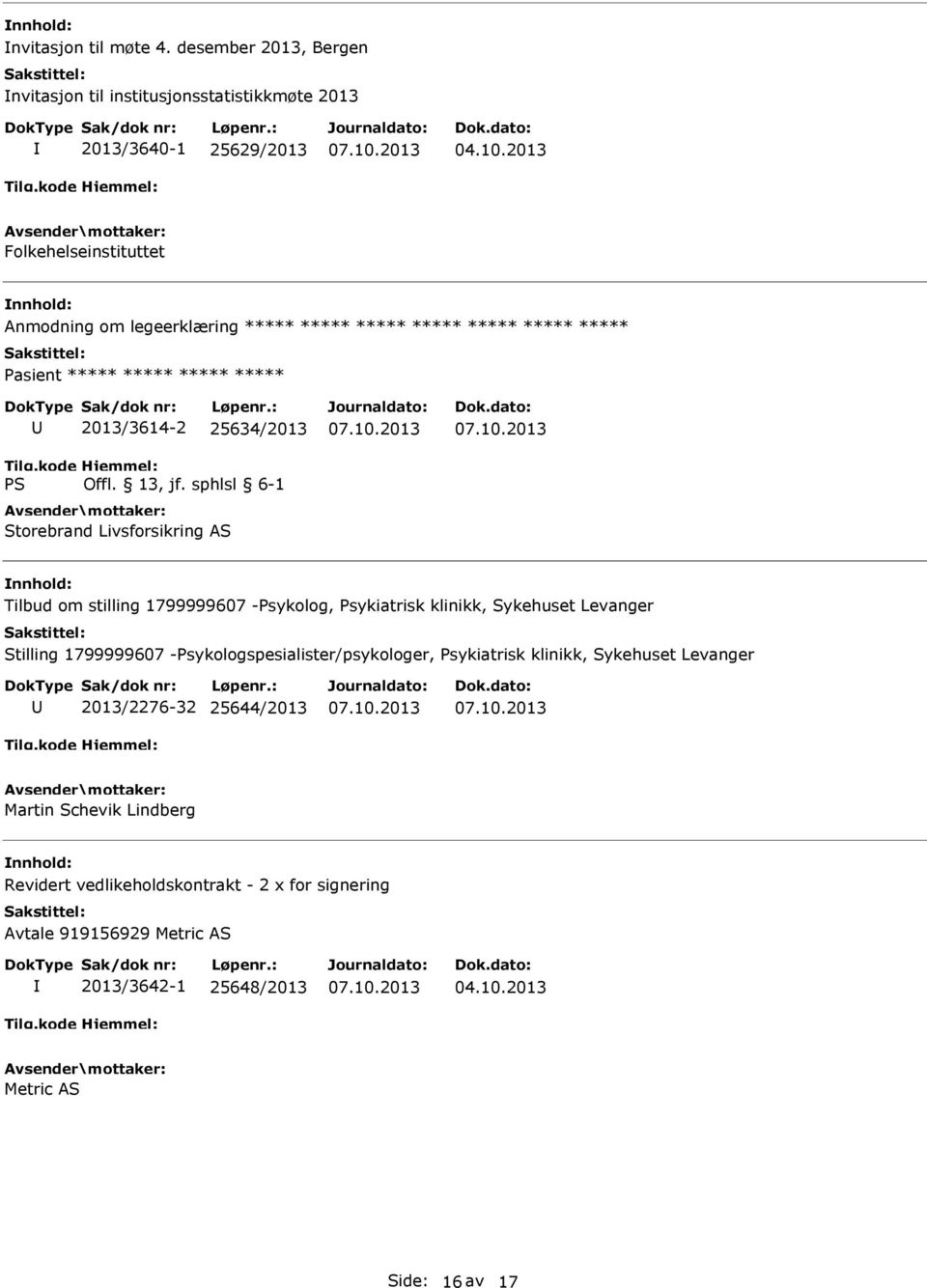 2013/3614-2 25634/2013 Storebrand Livsforsikring AS Tilbud om stilling 1799999607 -Psykolog, Psykiatrisk klinikk, Sykehuset Levanger