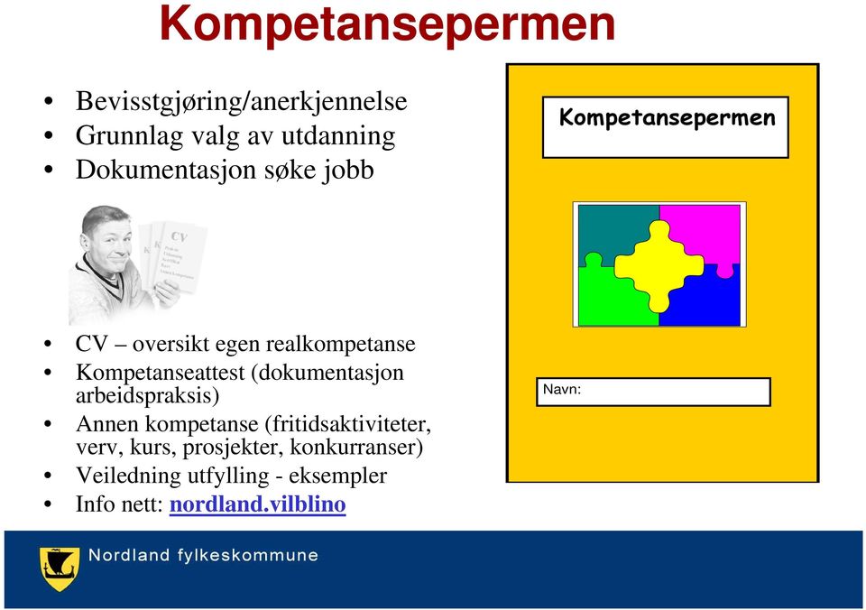 Kompetanseattest (dokumentasjon arbeidspraksis) Annen kompetanse