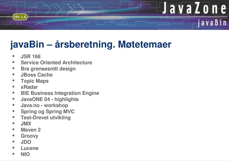 design JBoss Cache Topic Maps xradar BIE Business Integration Engine