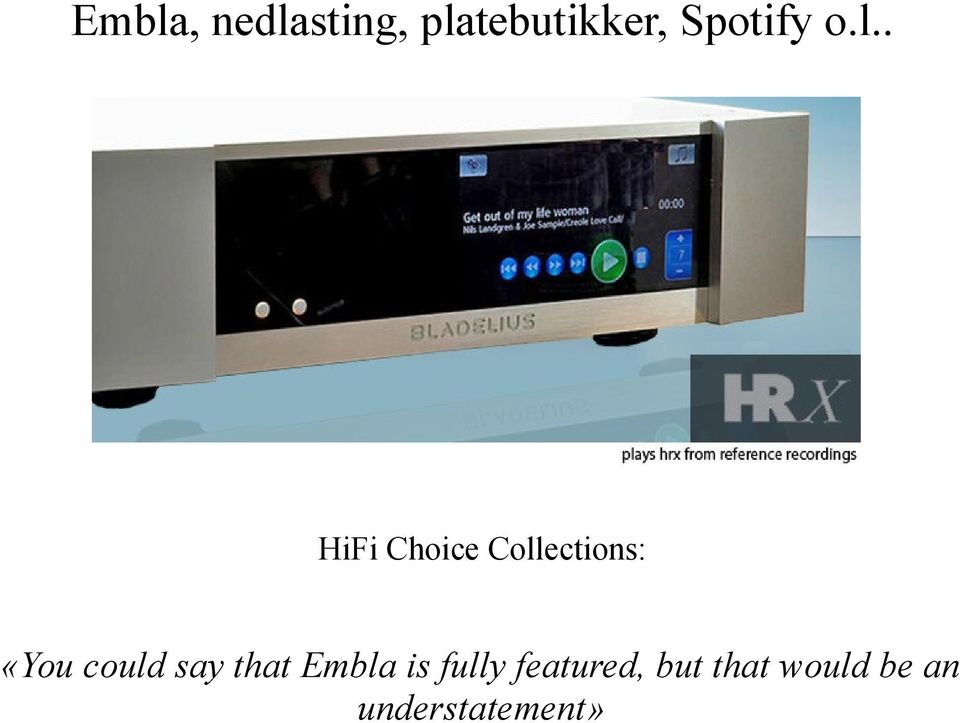 . HiFi Choice Collections: «You could