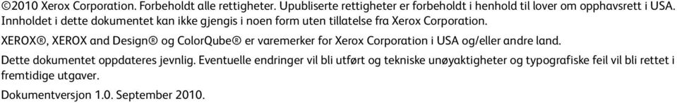 Innholdet i dette dokumentet kan ikke gjengis i noen form uten tillatelse fra Xerox Corporation.