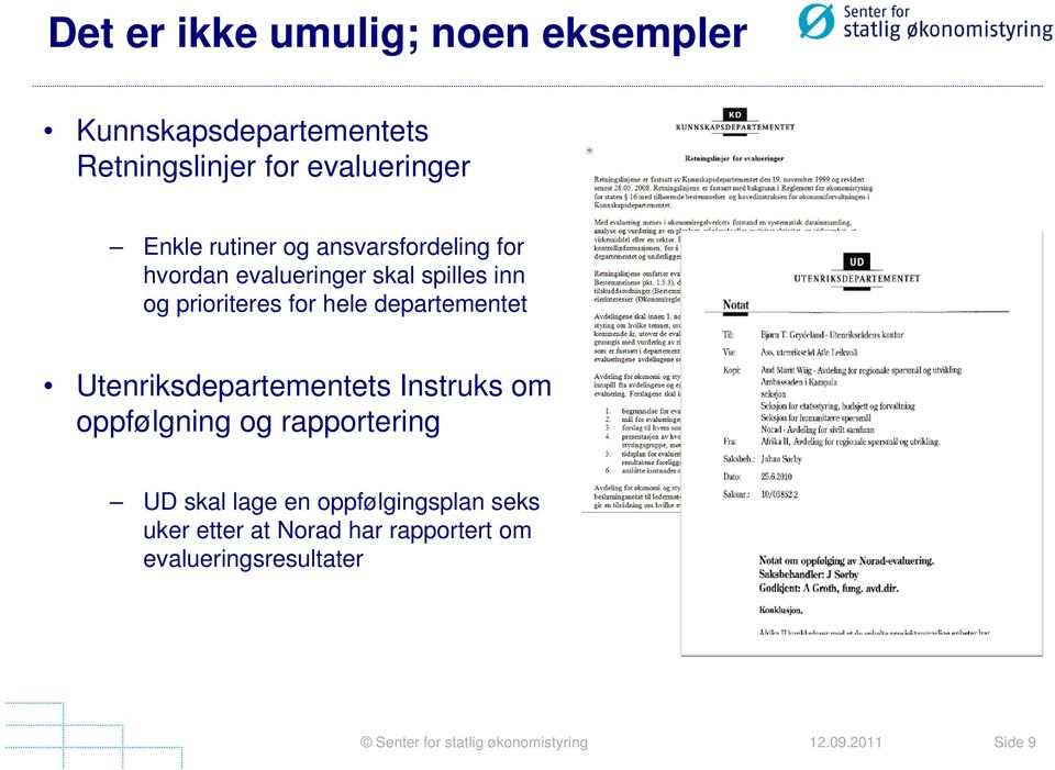 departementet Utenriksdepartementets Instruks om oppfølgning og rapportering UD skal lage en