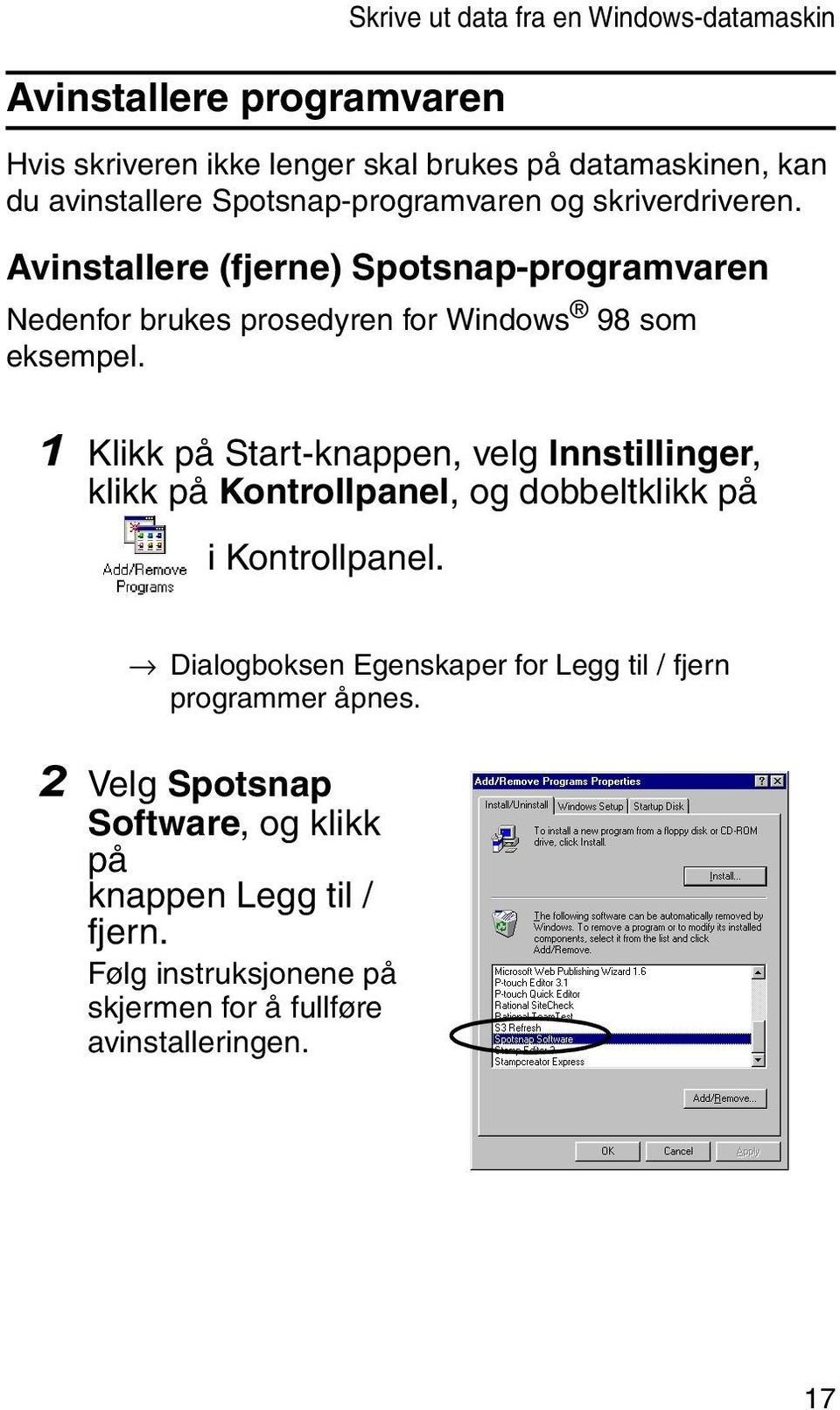 1 Klikk på Start-knappen, velg Innstillinger, klikk på Kontrollpanel, og dobbeltklikk på i Kontrollpanel.