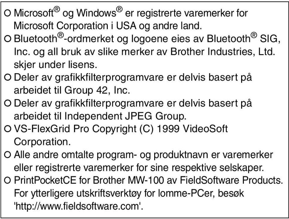 ! Deler av grafikkfilterprogramvare er delvis basert på arbeidet til Independent JPEG Group.! VS-FlexGrid Pro Copyright (C) 1999 VideoSoft Corporation.