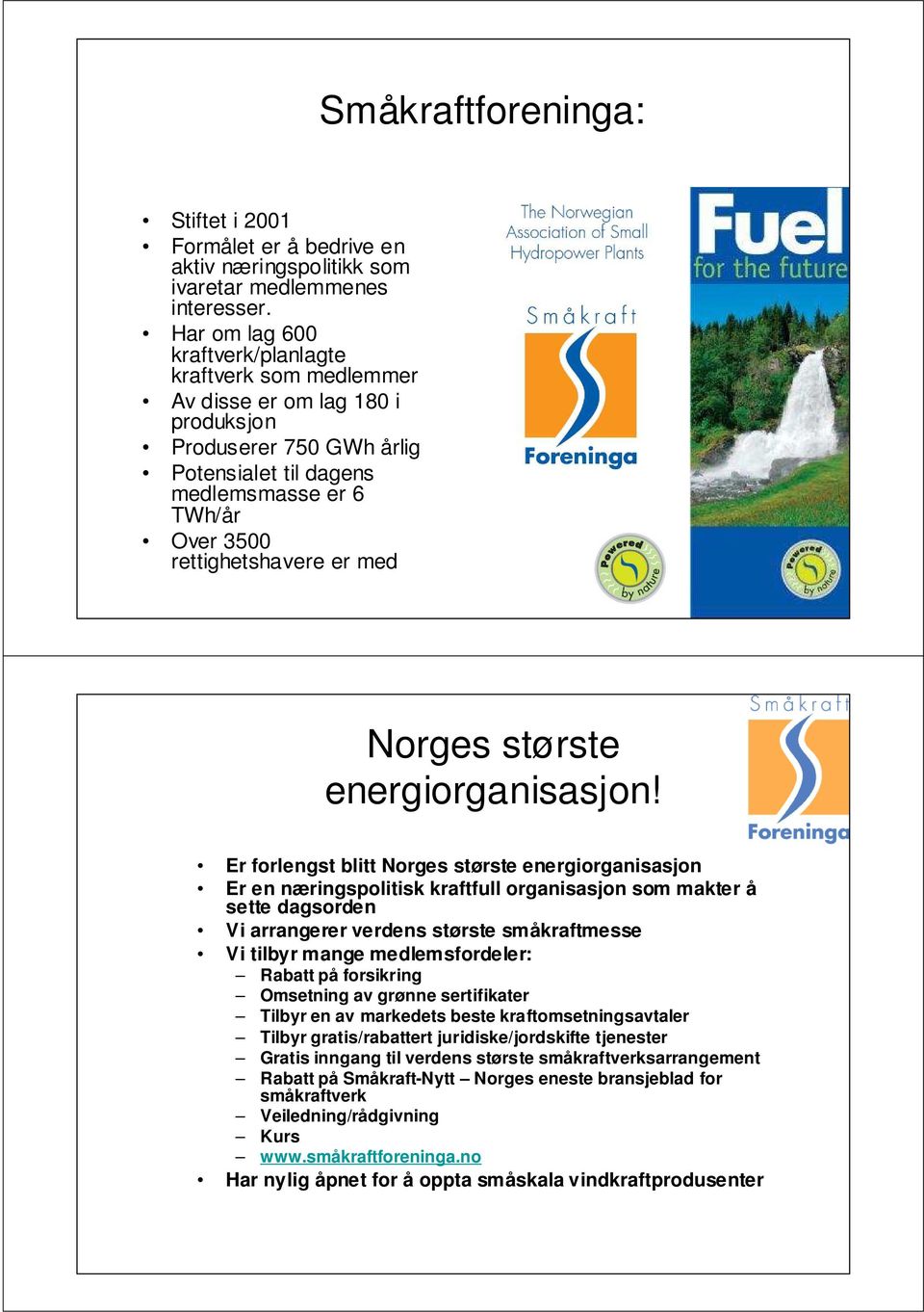 med Norges største energiorganisasjon!