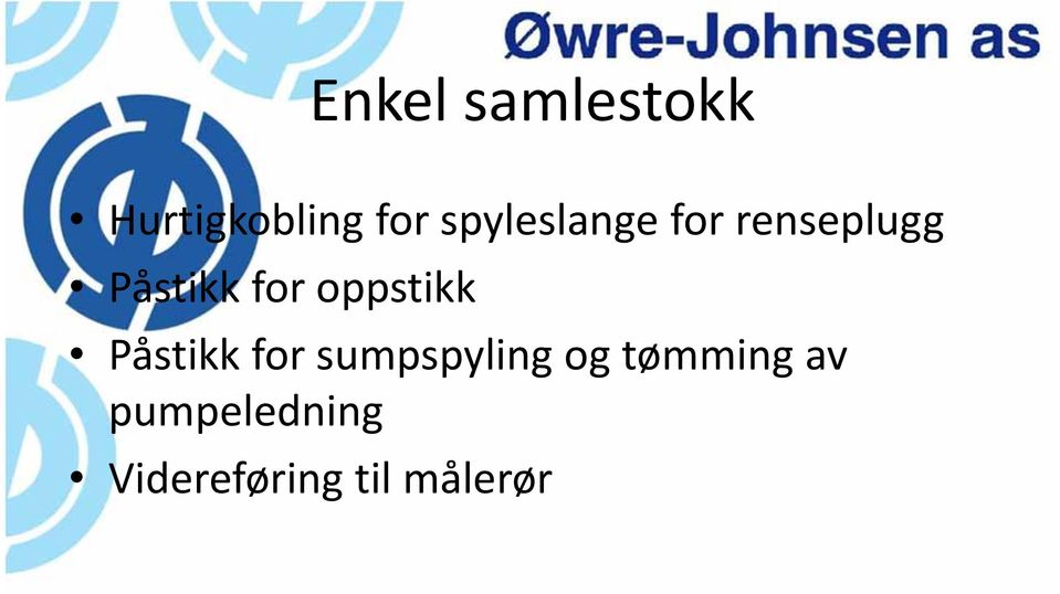 oppstikk Påstikk for sumpspyling og