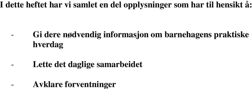 nødvendig informasjon om barnehagens praktiske