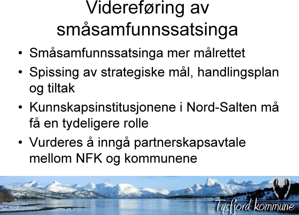 tiltak Kunnskapsinstitusjonene i Nord-Salten må få en