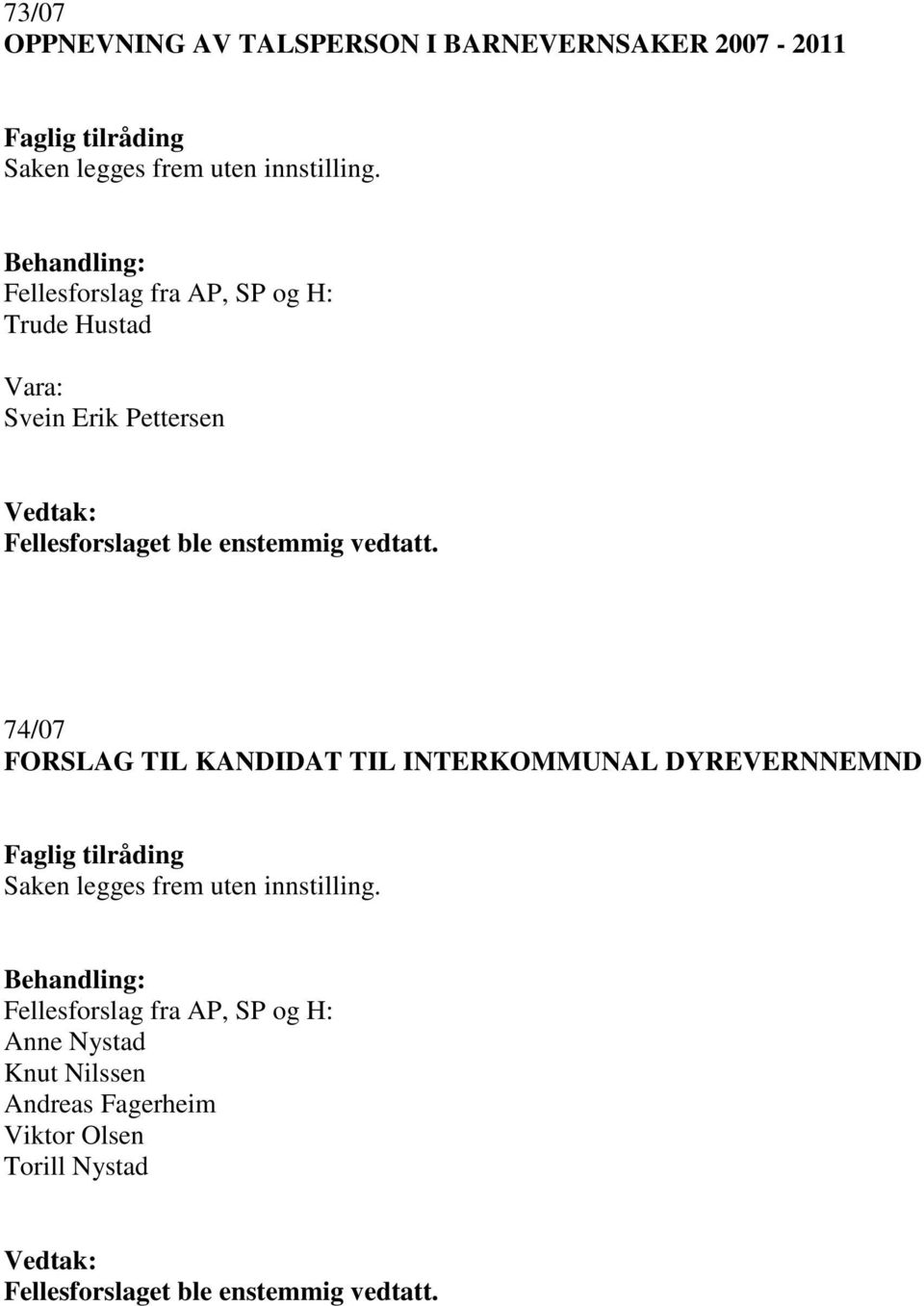 FORSLAG TIL KANDIDAT TIL INTERKOMMUNAL DYREVERNNEMND