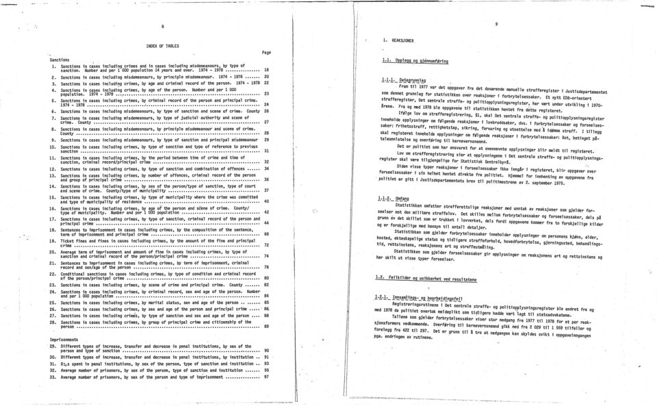 Number and per 000 ppulatn. -..."... '.t.a. Sanctns n cases ncludng crmes, by crmnal recrd f the persn and prncpal crme. -.......-.........'.................................................. Sanctns n cases ncludng msdemeanurs, by type f sanctn and scene f crme.