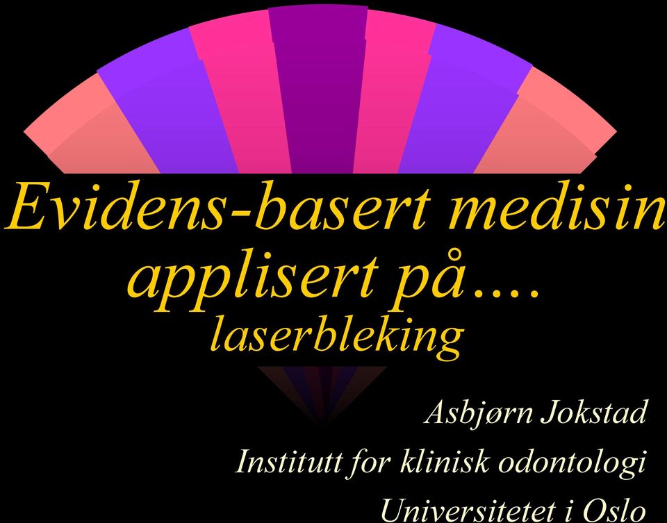 laserbleking Asbjørn Jokstad