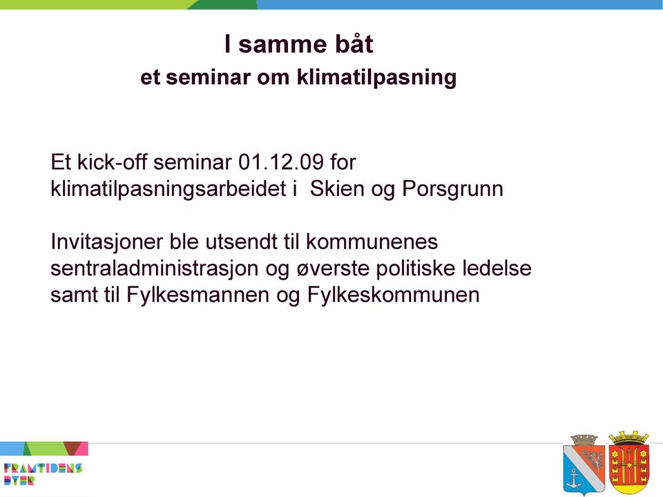 Invitasjoner ble utsendt til kommunenes