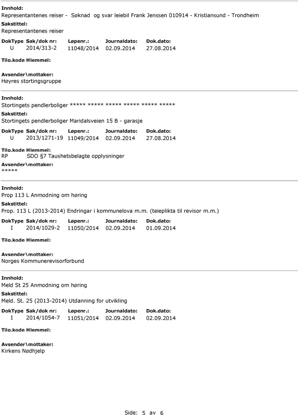 Anmodning om høring Prop. 113 L (2013-2014) Endringar i kommunelova m.m. (teieplikta til revisor m.m.) 2014/1029-2 11050/2014 01.09.