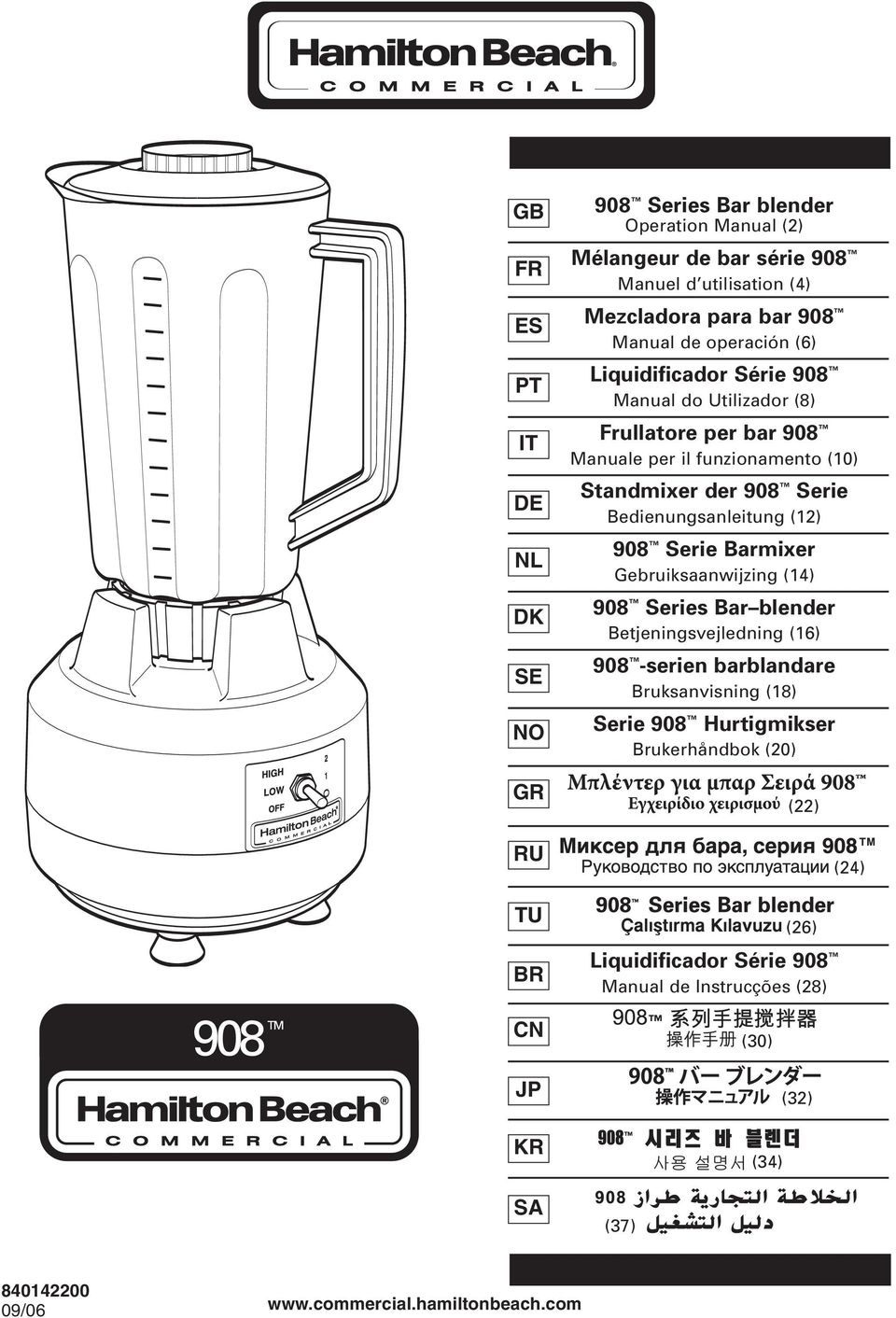 Bedienungsanleitung (12) 908 Serie Barmixer Gebruiksaanwijzing (14) 908 Series Bar blender Betjeningsvejledning (16) 908 -serien barblandare Bruksanvisning (18) Serie