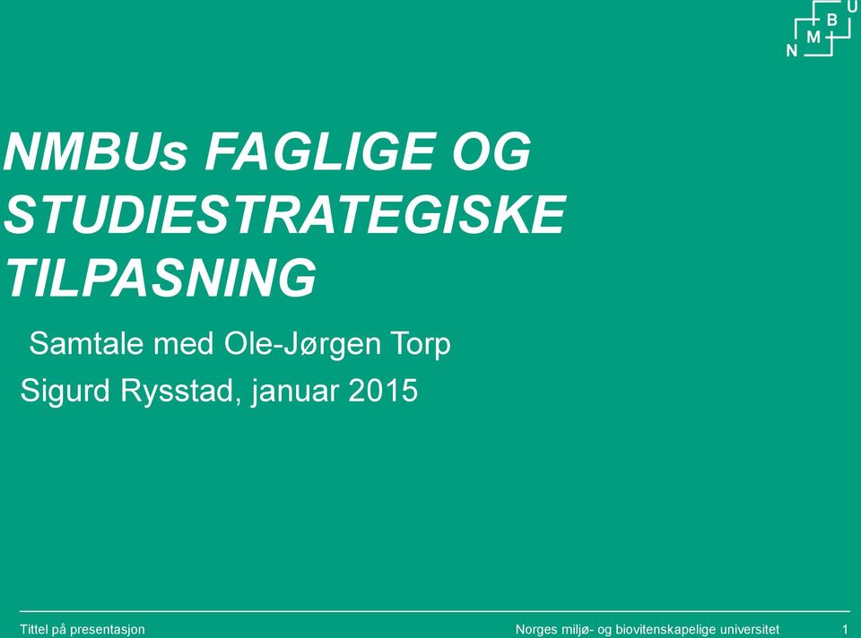Sigurd Rysstad, januar 2015 Tittel på