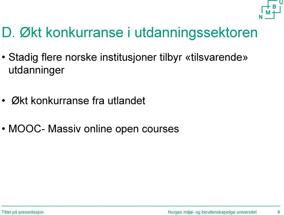 konkurranse fra utlandet MOOC- Massiv online open courses