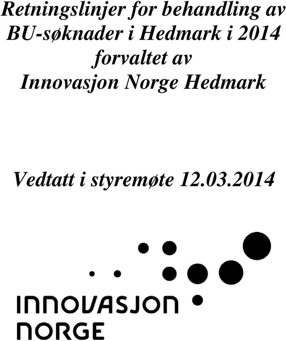 forvaltet av Innovasjon Norge