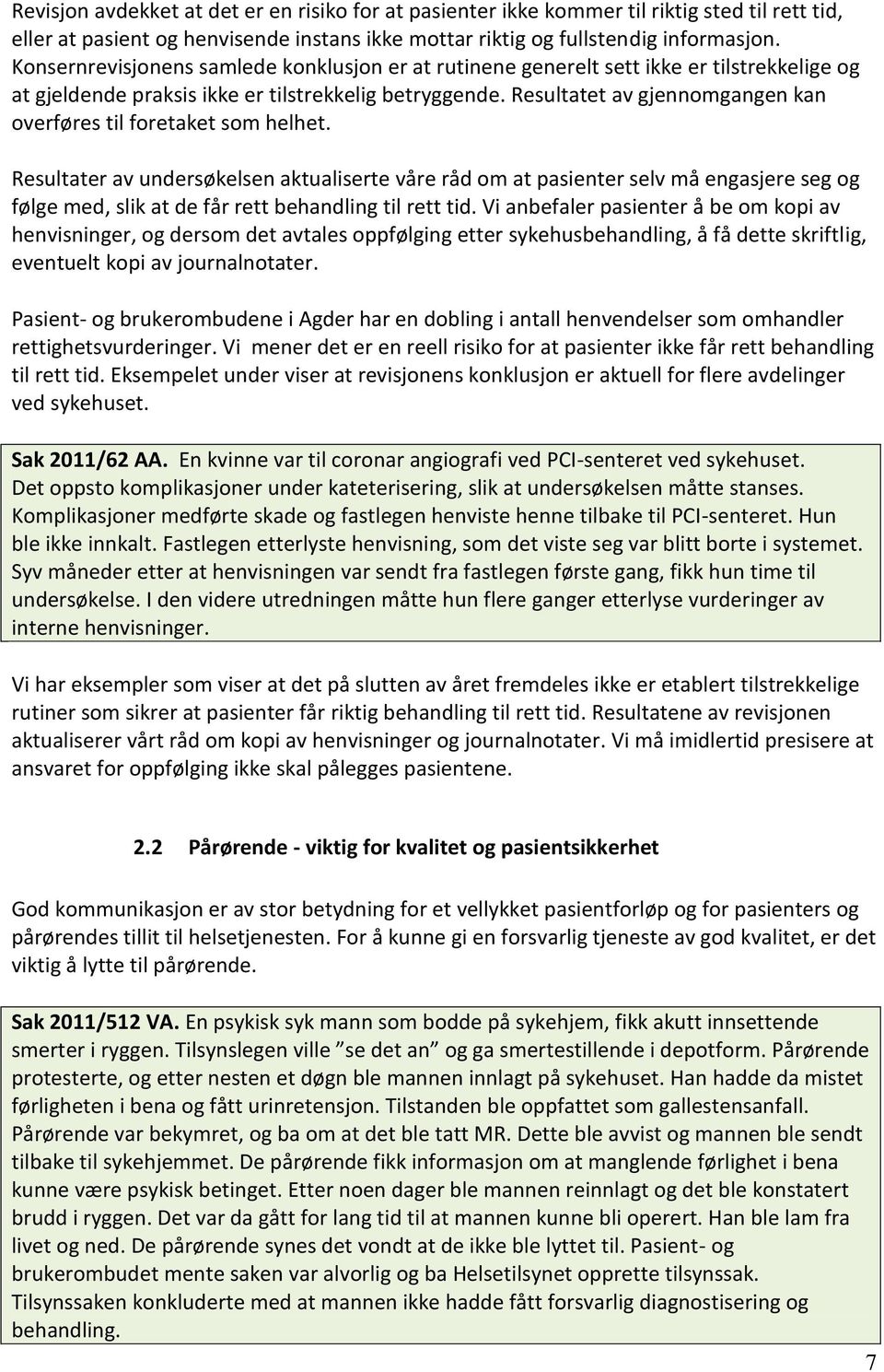 Resultatet av gjennomgangen kan overføres til foretaket som helhet.